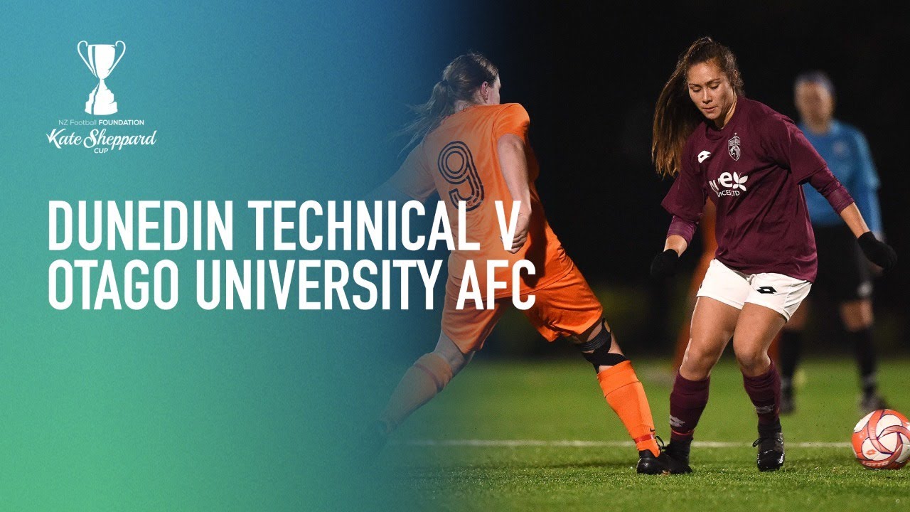 Dunedin Technical v Otago University AFC | Kate Sheppard Cup - Round 3