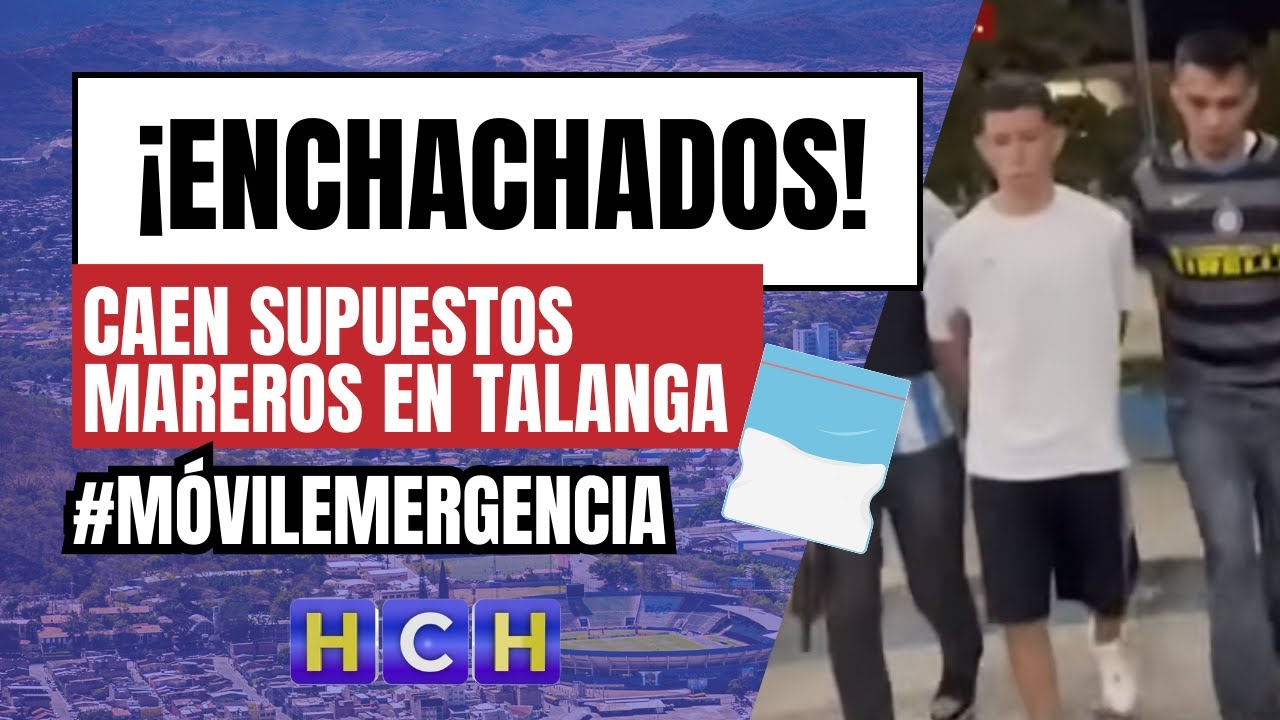 Con droga, caen supuestos mareros en Talanga | Móvil Emergencia TGU