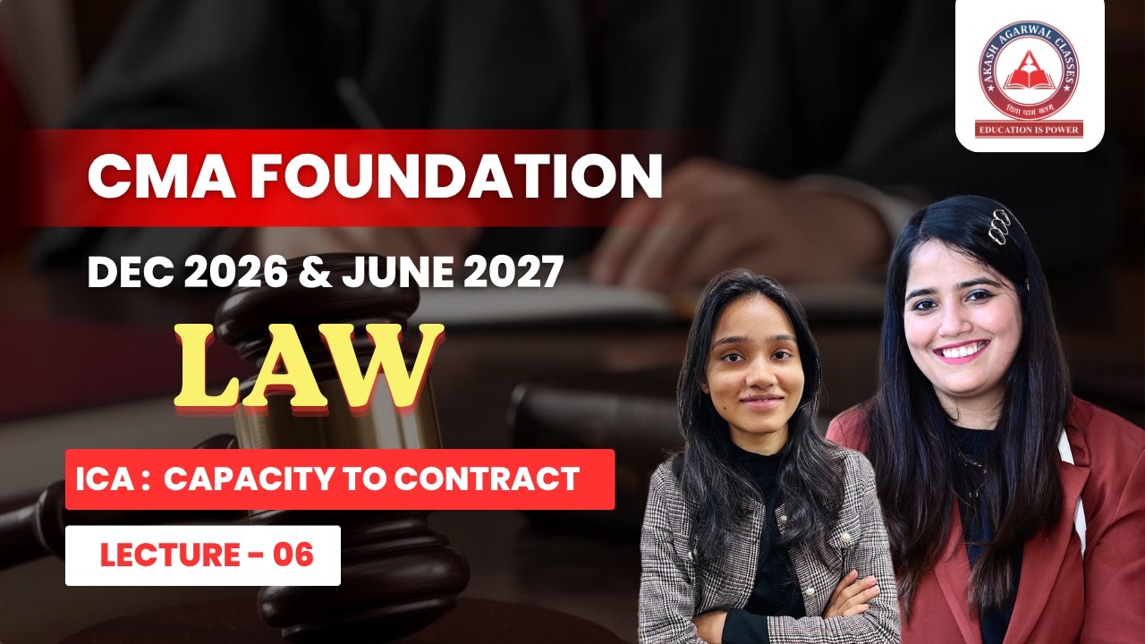 CMA Foundation Free Lectures | LAW ICA Capacity To Contract Lec 6 | June 26 & Dec 26