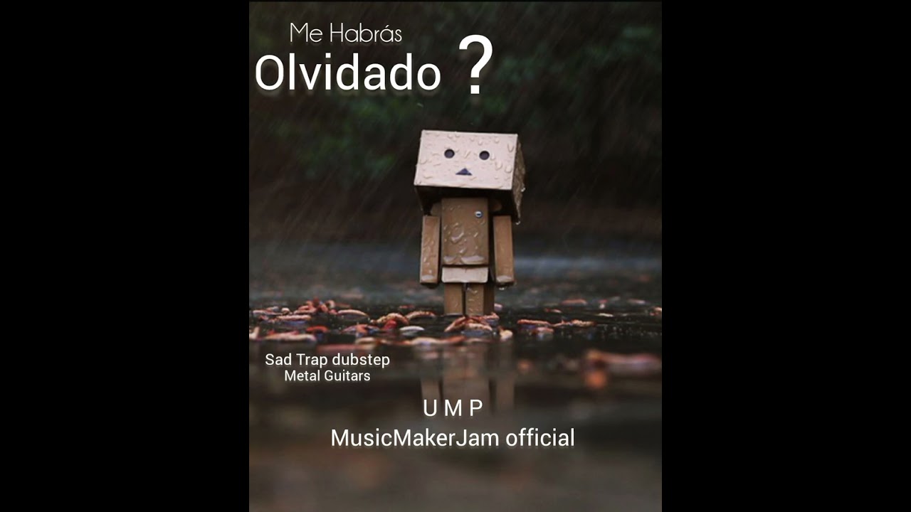 U M P [Sad Trap + Dubstep] type beat Lindamusicpr (Me Habrás Olvidado ?) Pista estilo _Josu LaBestia