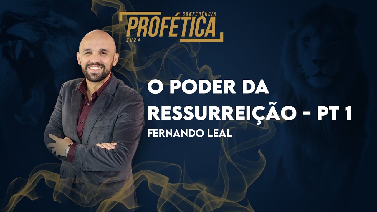 Conferência Profética - Fernando Leal - 18/05/2024