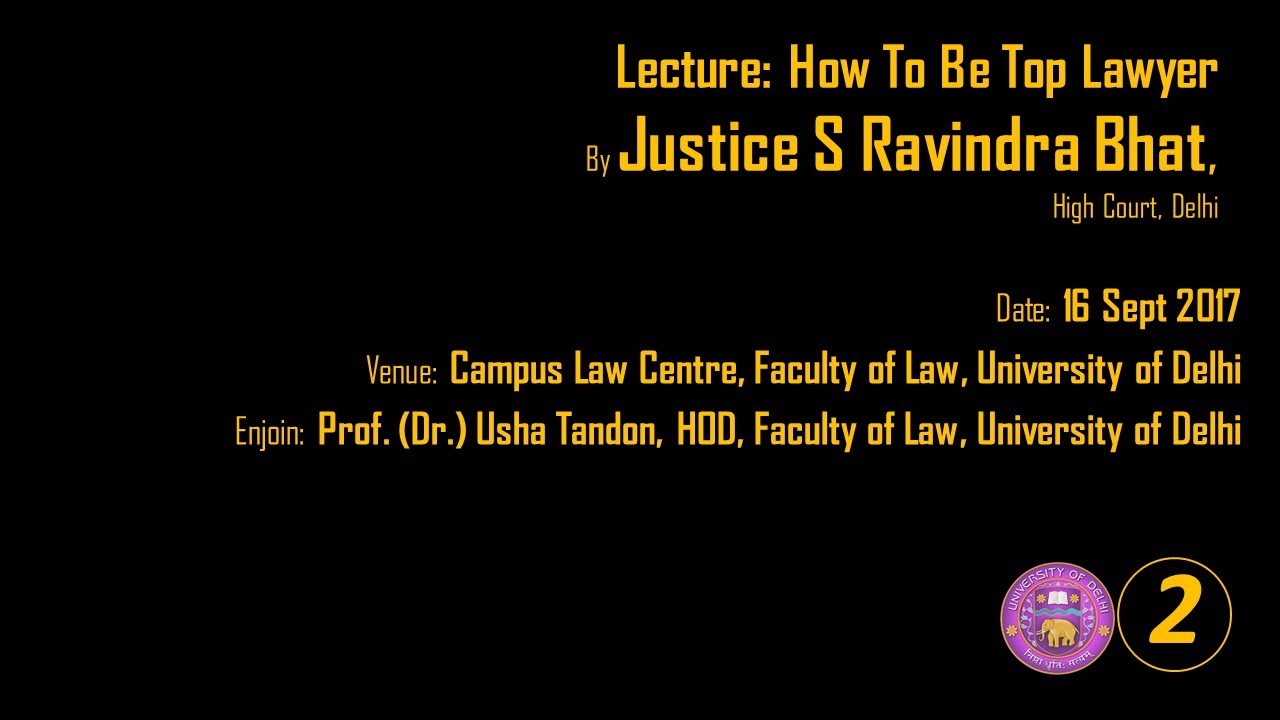 Law Faculty Delhi University Justice S Ravindra Bhat PART 02