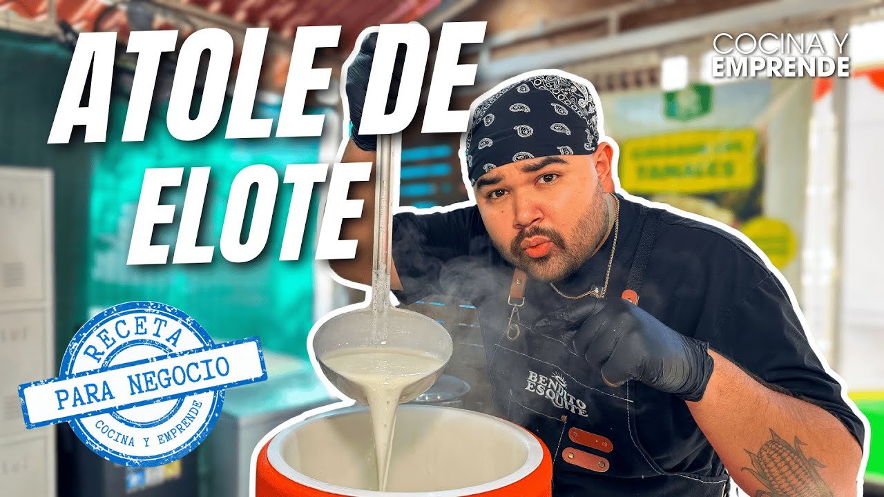 Receta de Atole de Elote para Vender | Cocina y Emprende