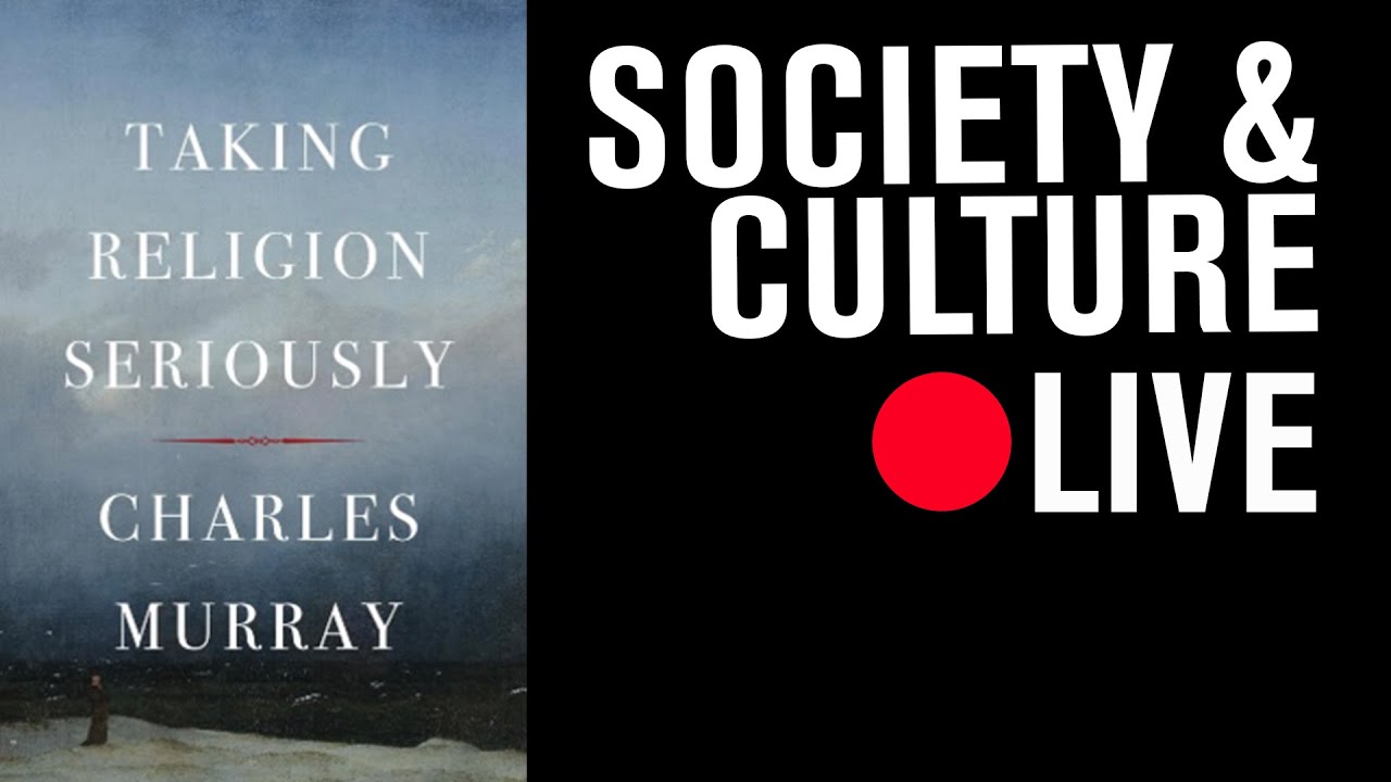 Taking Religion Seriously: A Book Event with Charles Murray