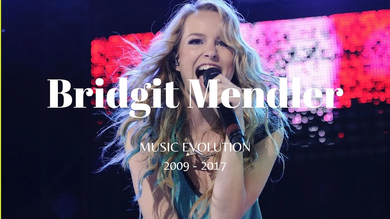 Bridgit Mendler - Music Evolution (2009 - 2017)