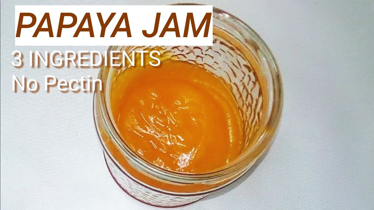 3 INGREDIENT PAPAYA JAM | HOW TO MAKE PAPAYA JAM WITHOUT PECTIN