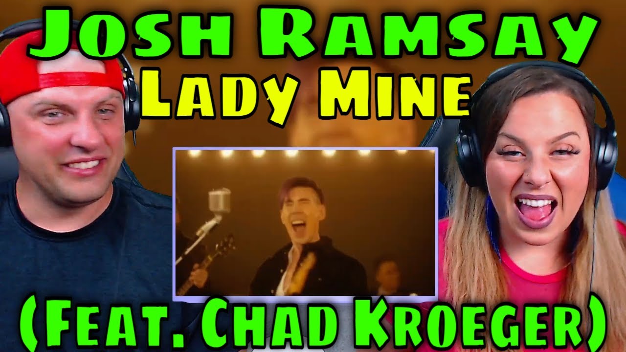 REACTION TO Josh Ramsay - Lady Mine (Feat. Chad Kroeger) THE WOLF HUNTERZ REACTIONS