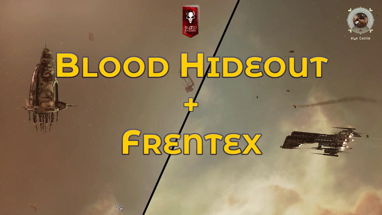 Blood Hideout and Frentex - Eve Online Exploration Guide