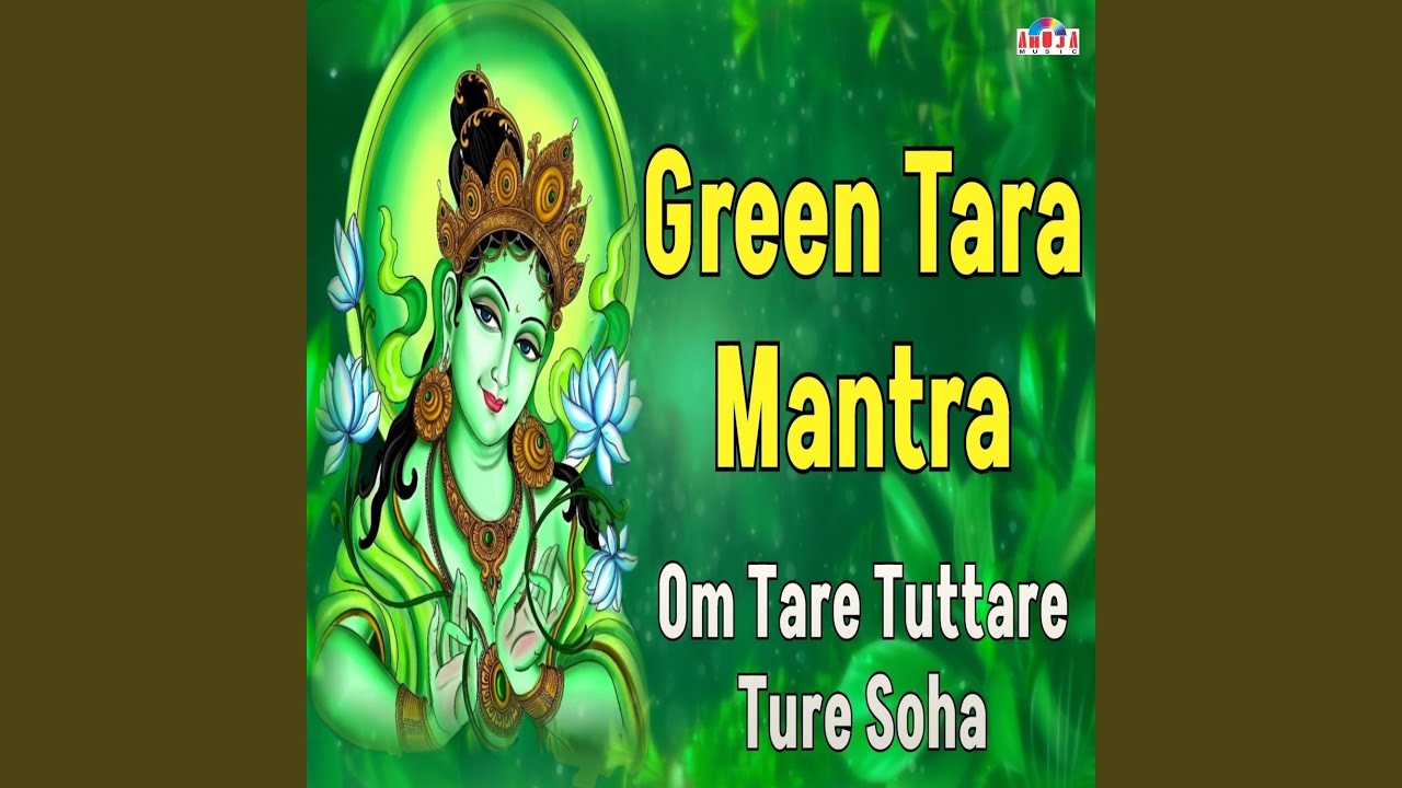 Green Tara Mantra - Om Tare Tuttare Ture Soha