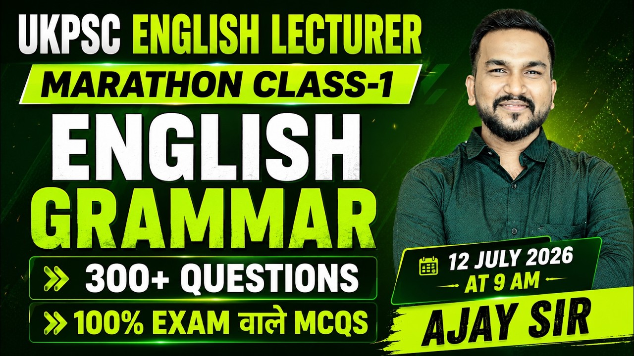 UKPSC English Lecturer 2026 | English Grammar Marathon | 300+ Important MCQs | Class 1
