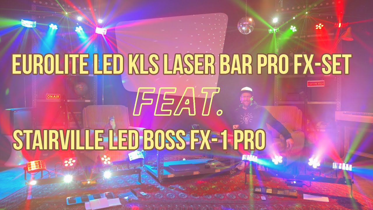 DJ LED Sound to Light Set - Vergleich Eurolite LED KLS Laser Bar FX feat. Stairville LED Boss Fx-1
