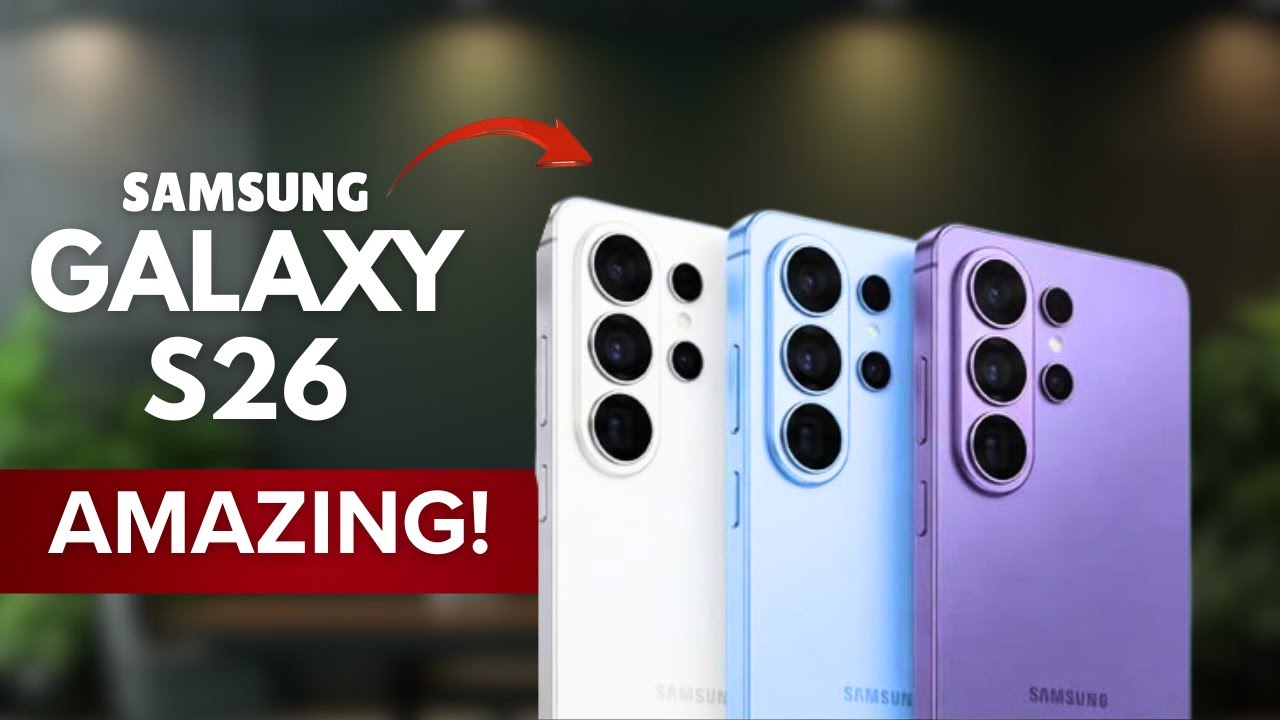 Samsung Galaxy S26 Finally Gets Good News - It's Too Late? - One Big Upgrade & That’s the Problem !!