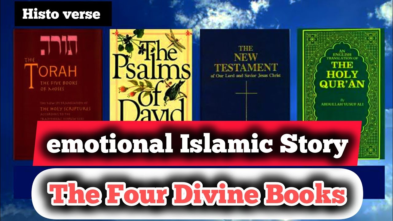 The Four Divine Books | Torah, Zabur, Injil & Qur&rsquo;an | Emotional Islamic Storytelling, histo verse 