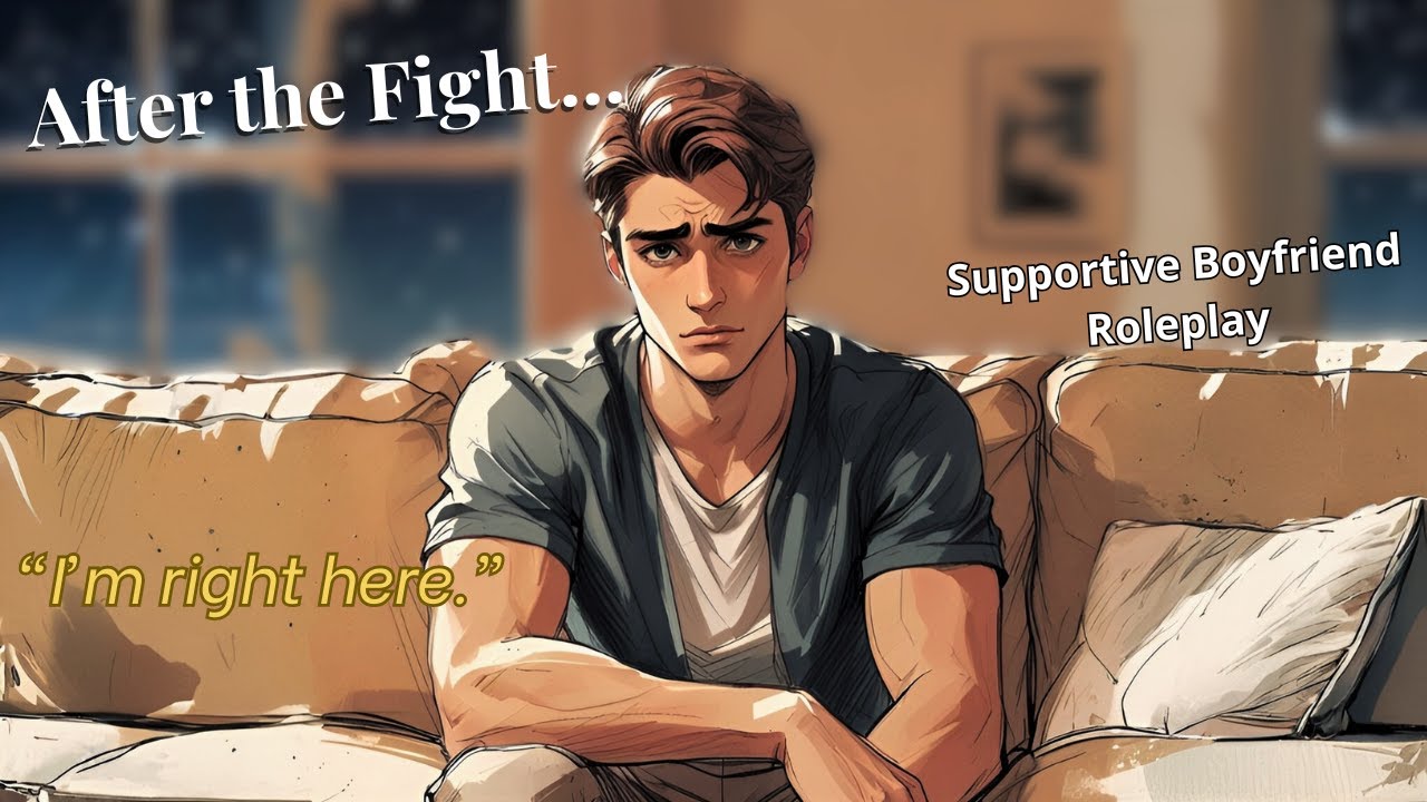 Your Boyfriend Comforts You After the Fight [ASMR Roleplay] [Reverse Comfort] [Caring Partner]