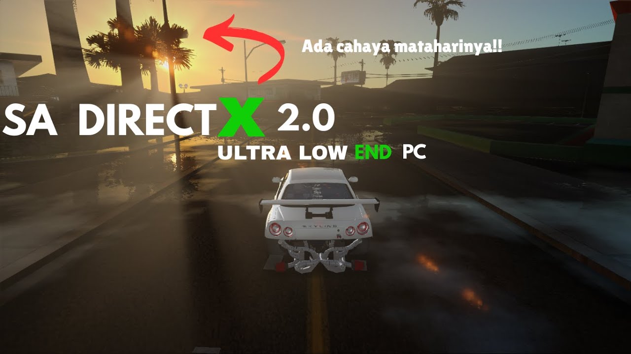 TUTORIAL CARA PASANG MOD GRAFIK SA DIRECTX 2.0 GTA SAN ANDREAS UNTUK PC LOW END RINGAN