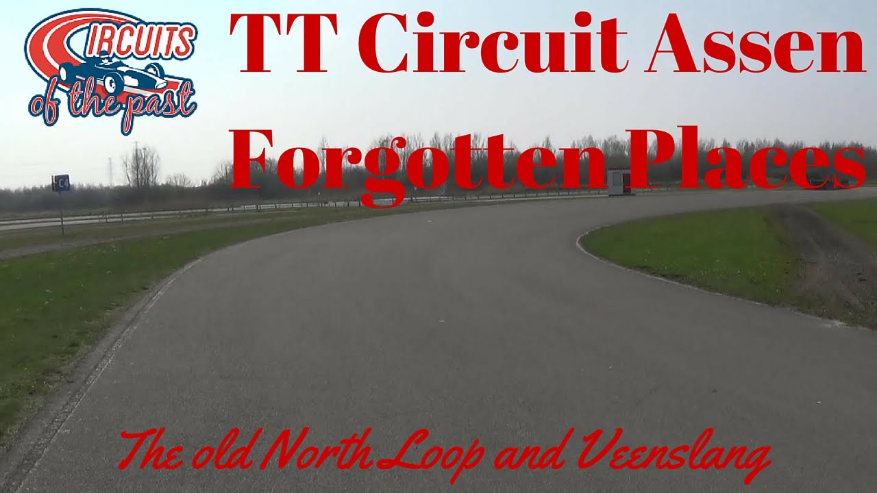 TT Circuit Assen - Abandoned & Forgotten Places North Loop & Veenslang