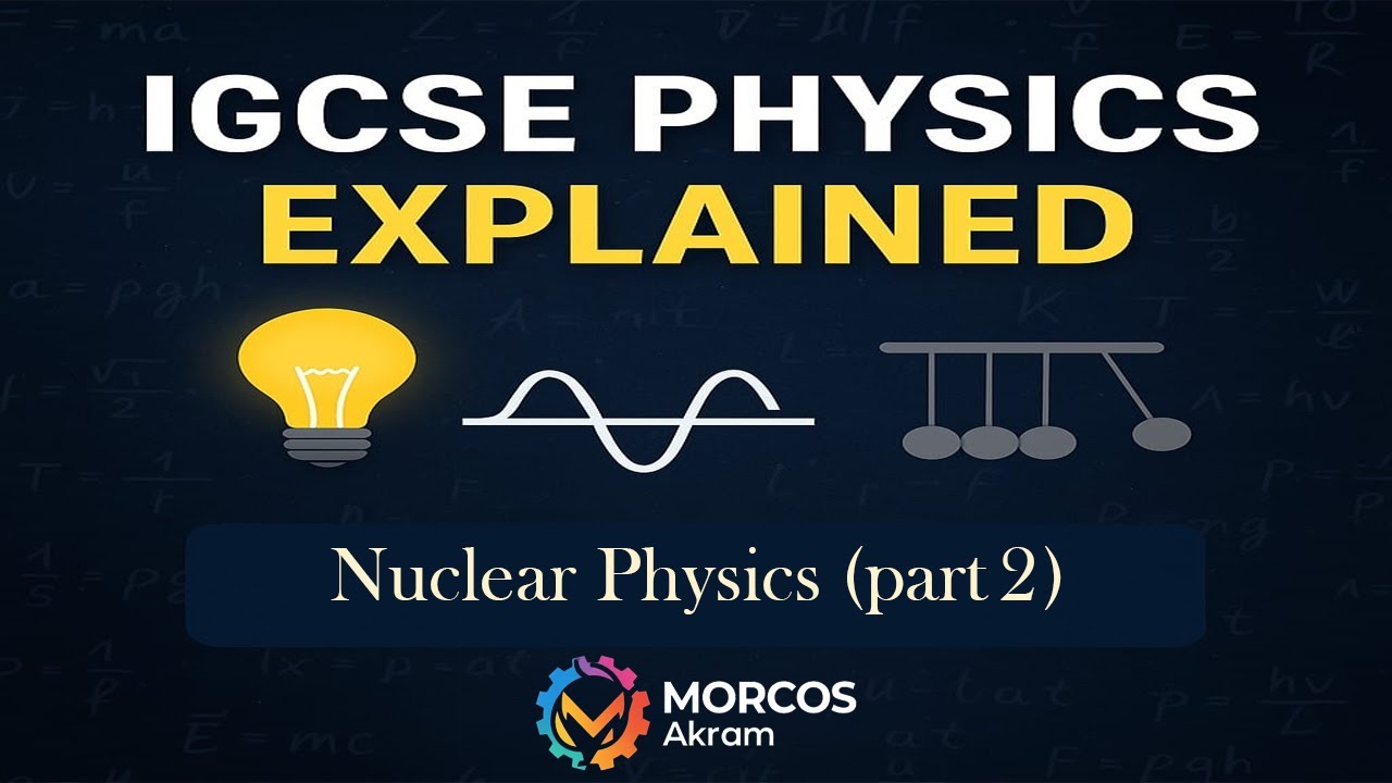 Unit 5 - Nuclear Physics Part 2