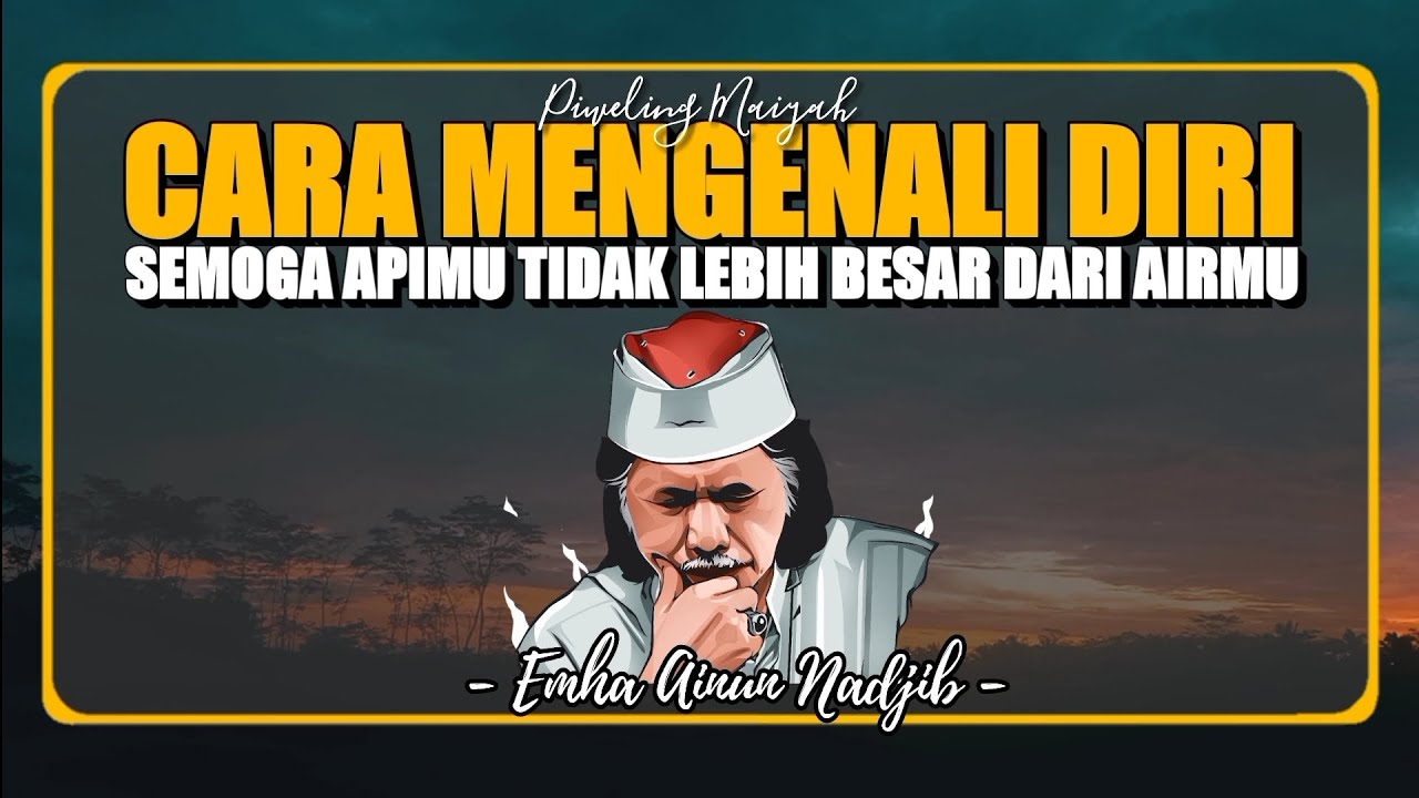 Cara Mengenali Jati Diri - Cak Nun
