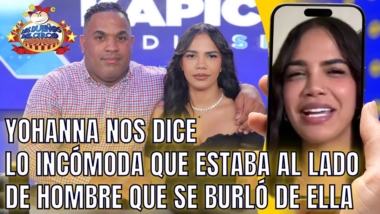 YOHANNA NOS DICE LO INCÓMODA QUE ESTABA, AL LADO DEL HOMBRE QUE SE BURLÓ DE SU BRAZO