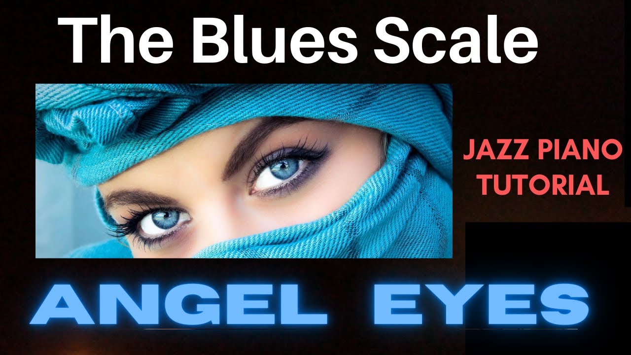 THE BLUES SCALE: (used in standards)- 