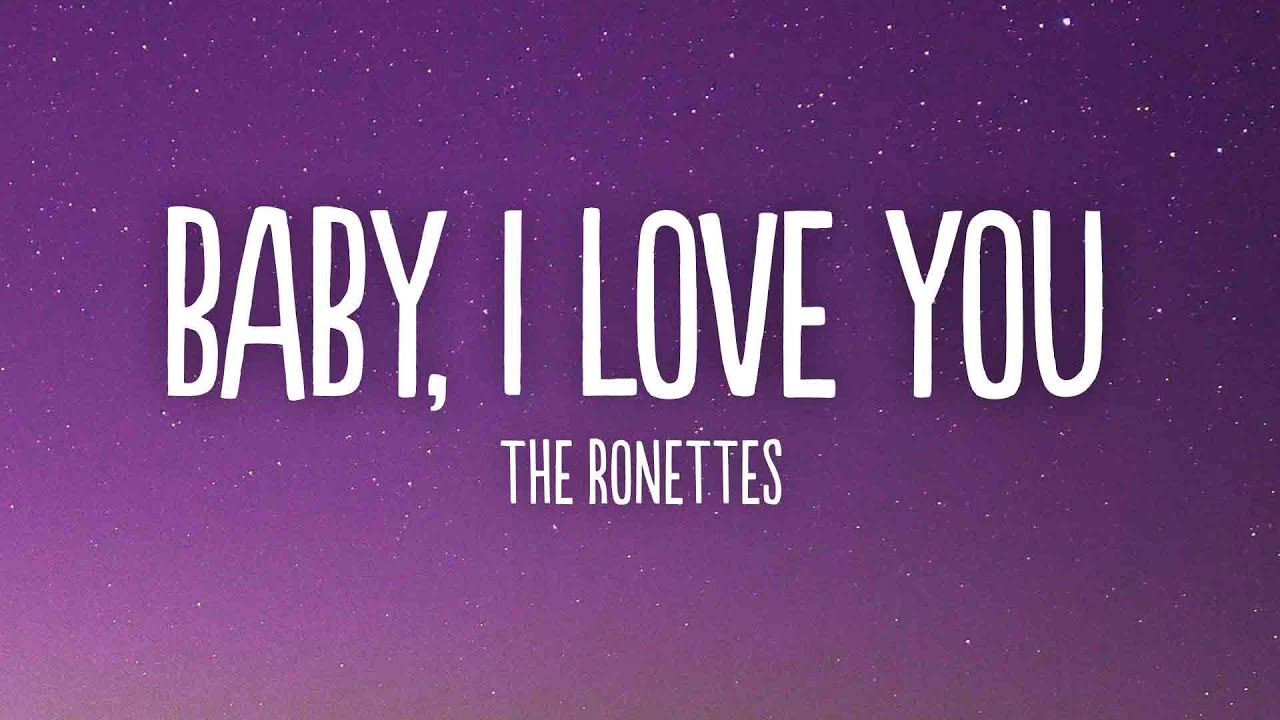 The Ronettes - Baby, I Love You (Lyrics)