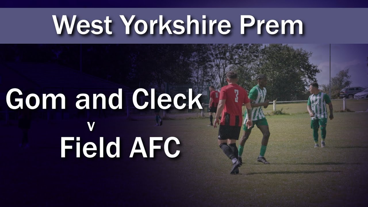 Match highlights: Gomersal and Cleckheaton v Field AFC