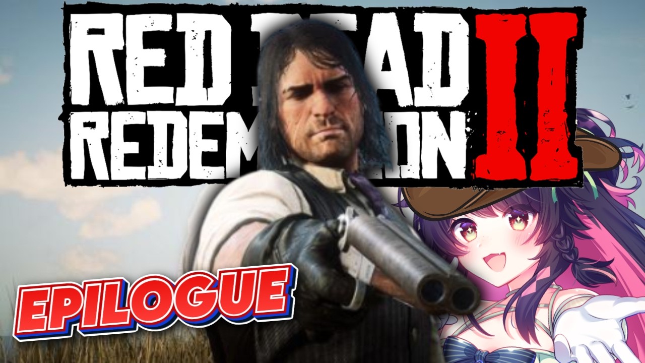 MY LUMBAGO IS ACTING UP【Red Dead Redemption 2】Epilogue