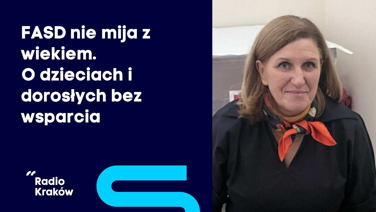 FASD nie mija z wiekiem. O dzieciach i dorosłych bez wsparcia