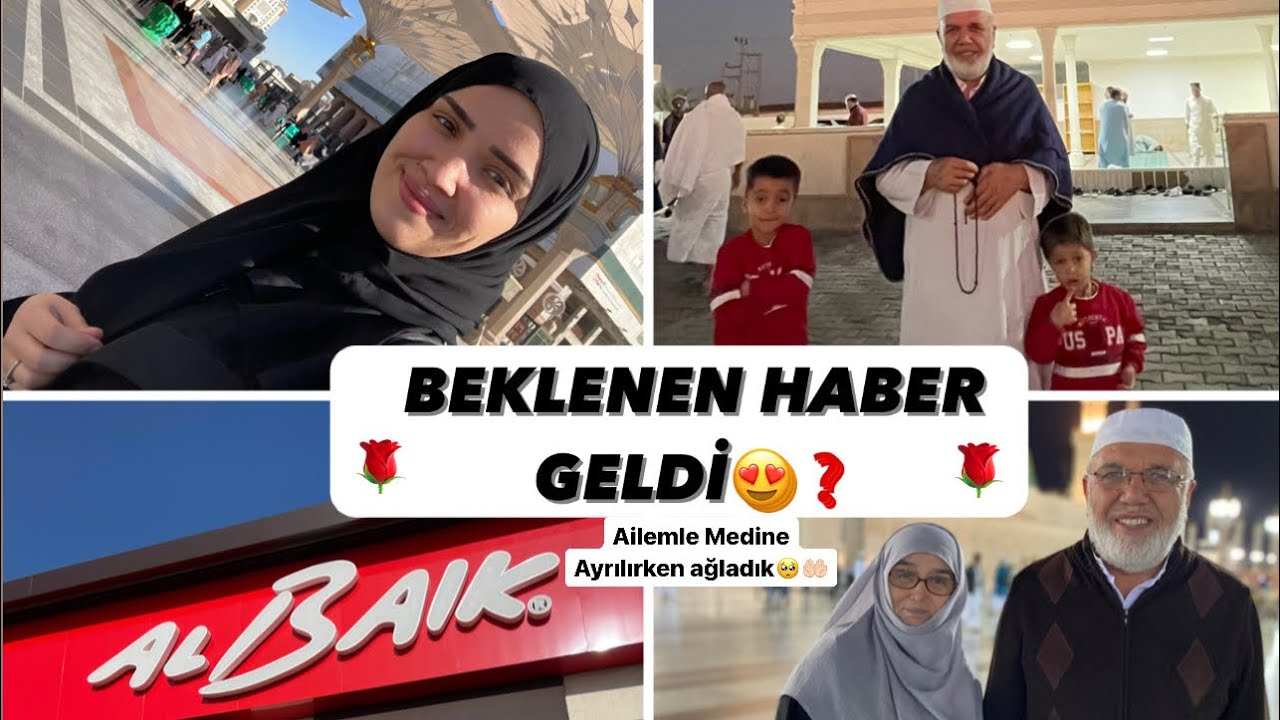 MÜJDELİ HABER GELDİ😍❓AİLEMLE beraber Medine’deyiz