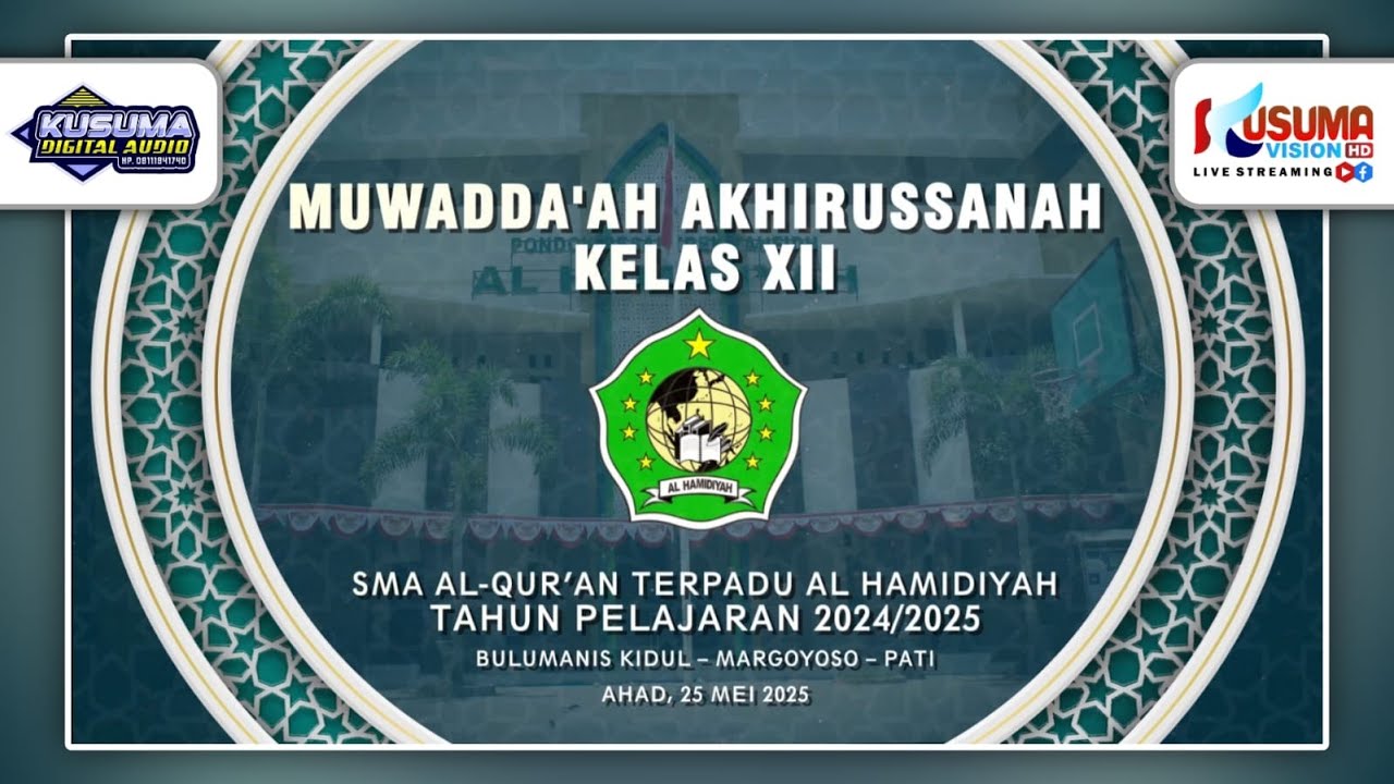 MUWADDA'AH AKHIRUSSANAH KELAS XII TAHUN AJARAN 2024/2025 SMA AL QURAN TERPADU AL HAMIDIYAH