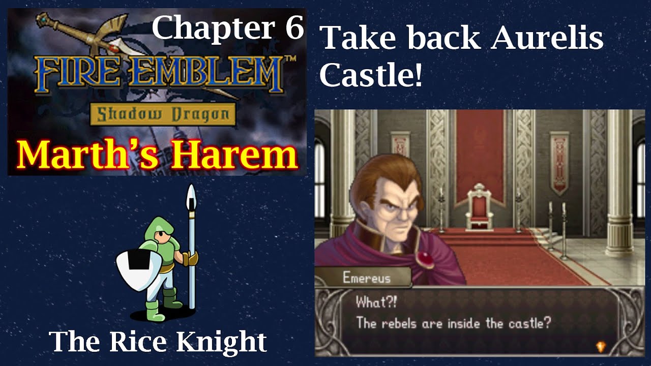 Take Back Aurelis and Its Treasures!  - Marth's Harem: Fire Emblem Shadow Dragon Chapter 6