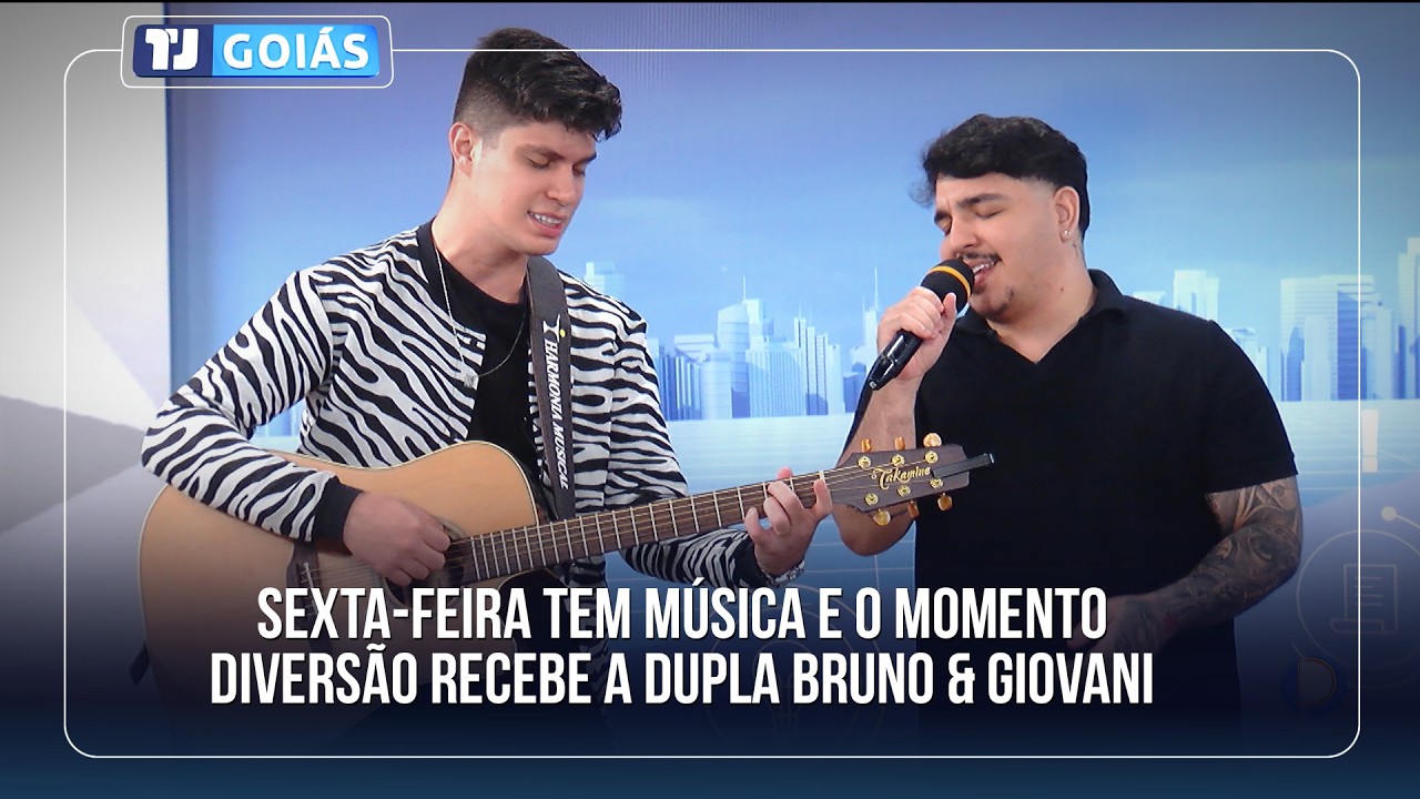 SEXTA-FEIRA É DIA DE MÚSICA BOA E O MOMENTO DIVERSÃO RECEBE A DUPLA BRUNO & GIOVANI