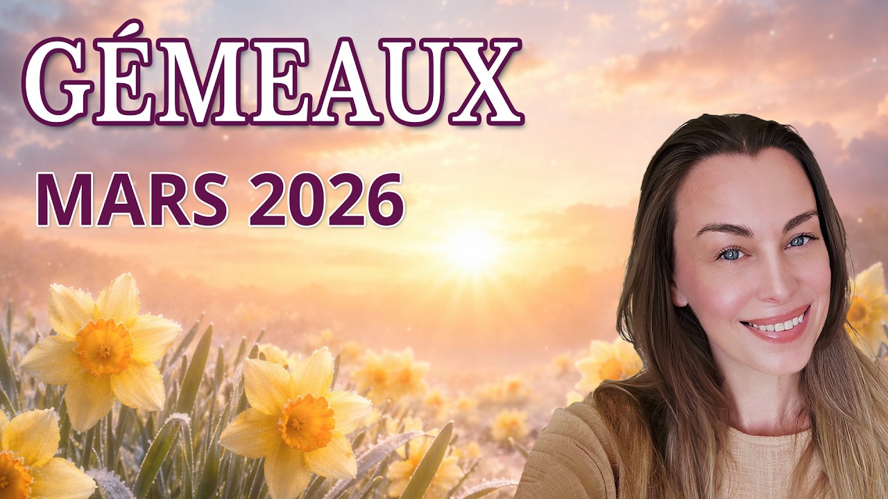 GÉMEAUX MARS 2026 | Vos nouvelles priorités s'imposent ! ✨ Horoscope