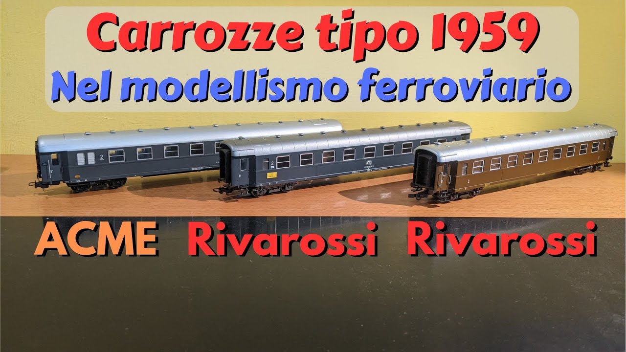Carrozze 1959 Rivarossi e ACME. Veloce analisi e Piccola modifica.