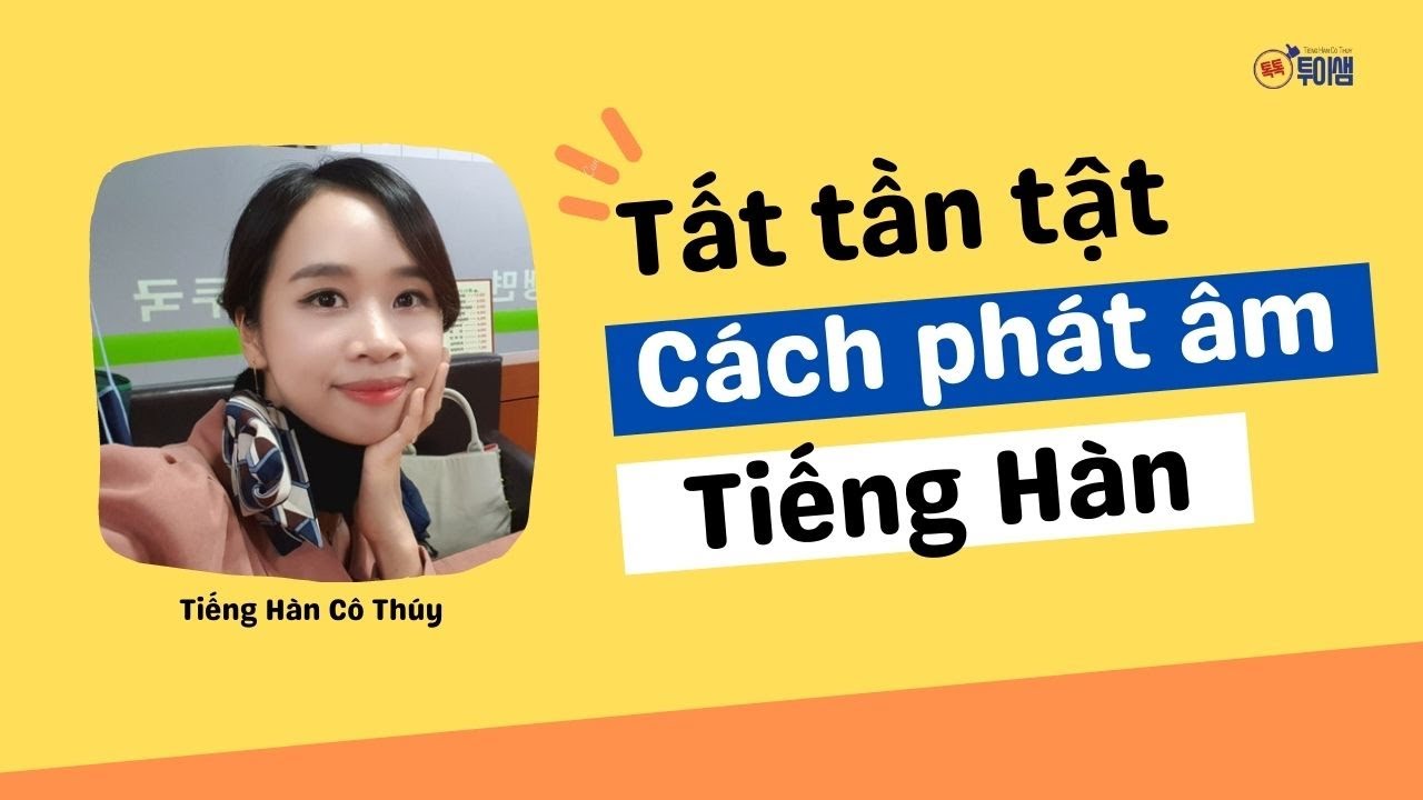 👉Tất tần tật quy tắc nối âm, luyến âm, biến âm trong tiếng Hàn🎯