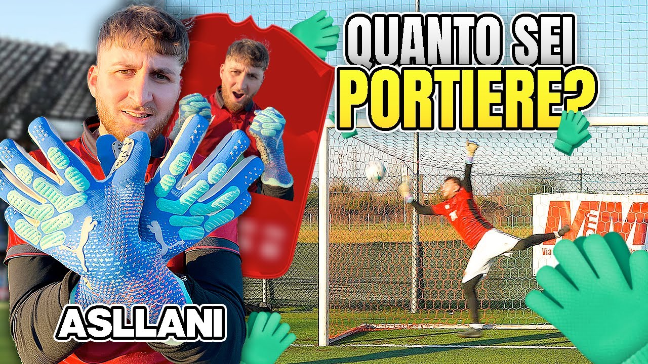 🧤QUANTO SEI PORTIERE? - EMANUEL ASLLANI