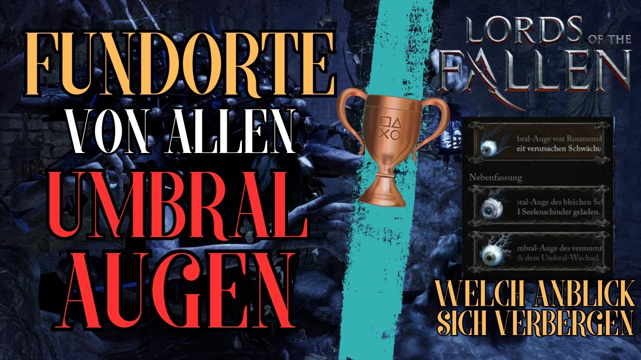 Lords Of The Fallen Guide: Fundorte von allen Umbral-Augen
