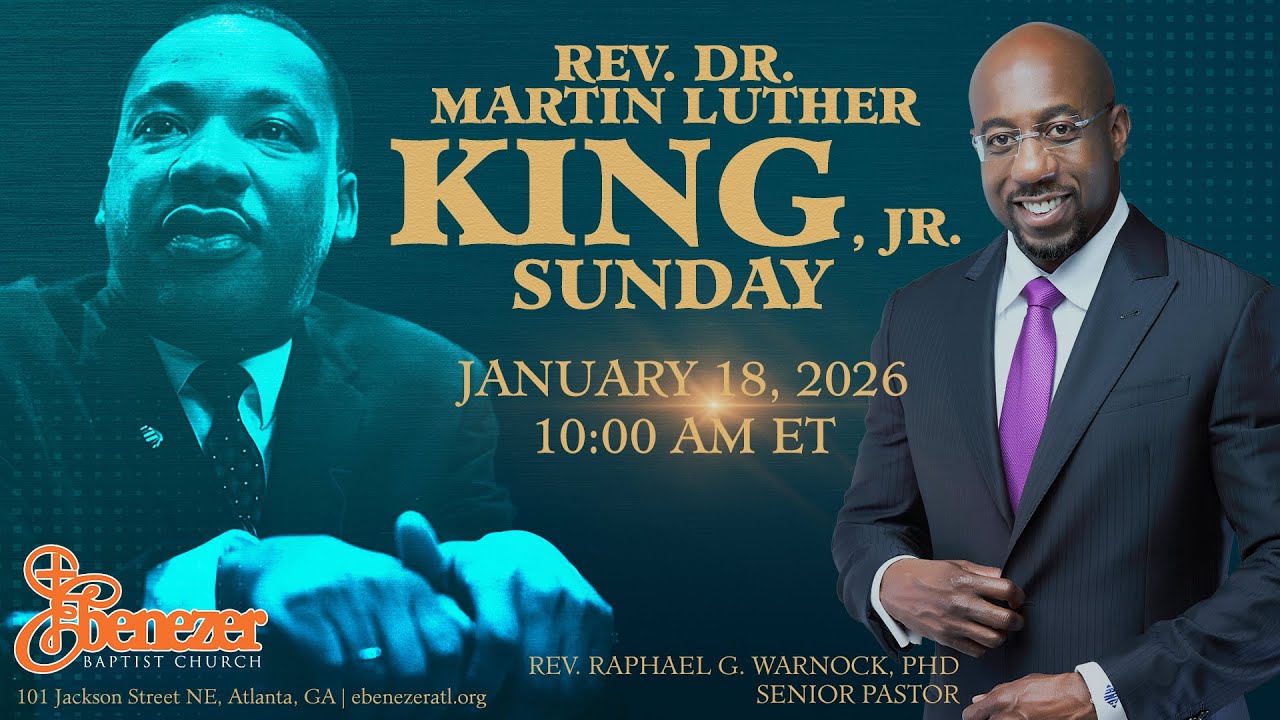 January 18, 2026 - Sunday Worship Service | Ebenezer Baptist Church, Atlanta GA
