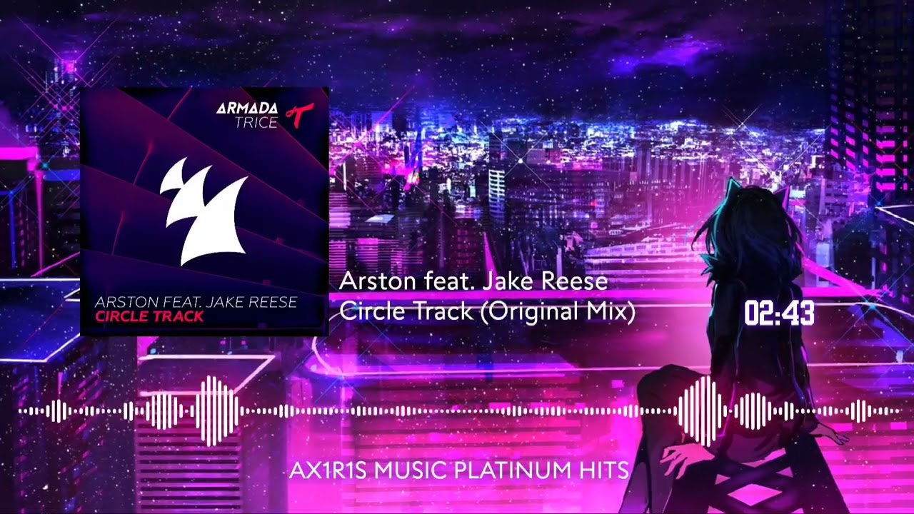 Arston feat. Jake Reese - Circle Track (Original Mix)