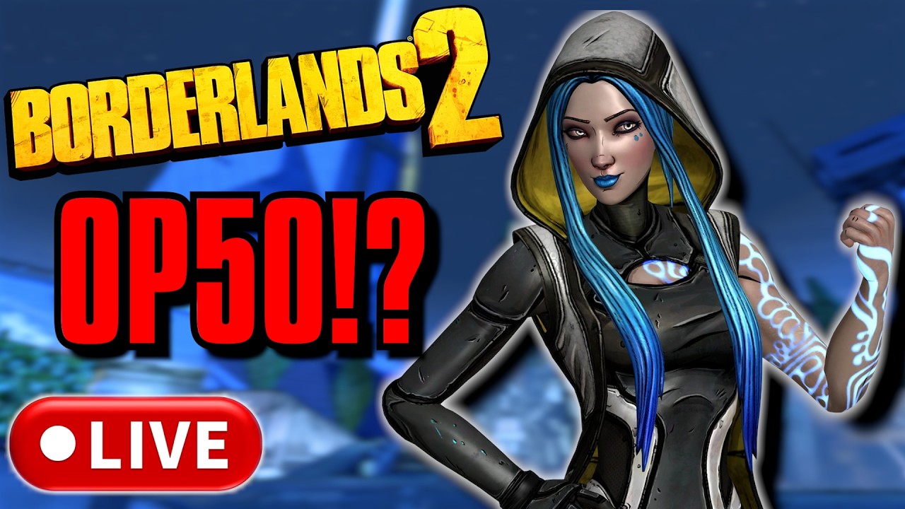 OP50 Borderlands 2