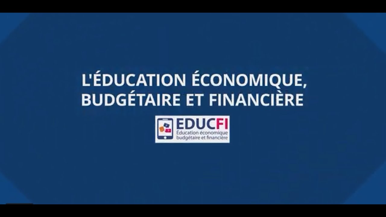 L'éducation économique, budgétaire et financière : mieux comprendre pour mieux décider