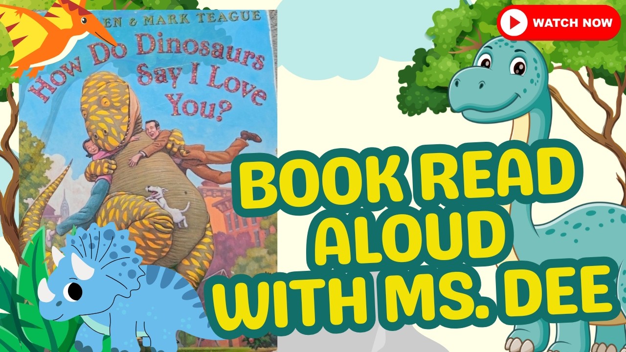 How Do Dinosaurs Say I Love You? 🦕💚 - Book read aloud