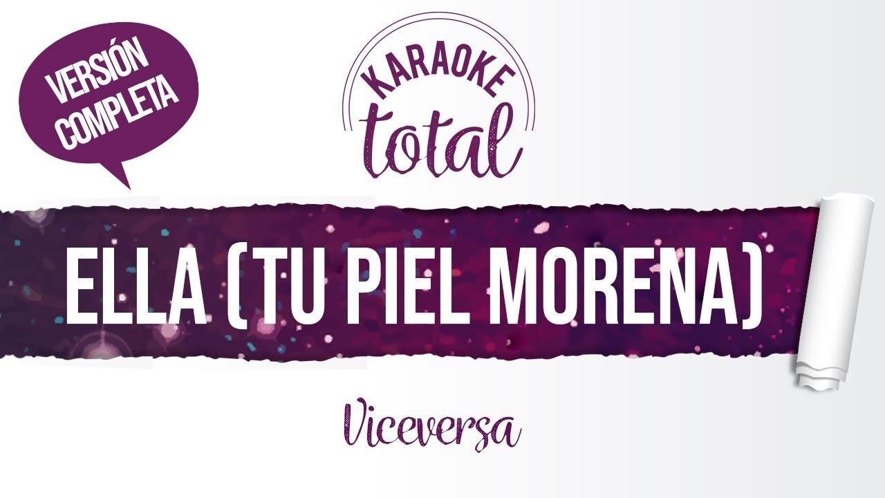 Ella (Tu piel morena) - Viceversa - Karaoke cantado con letra