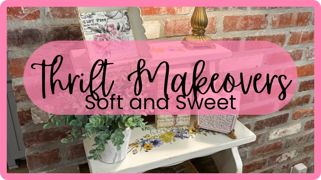 4 SWEET & ROMANTIC THRIFT MAKEOVERS ~ Crafting My Stash for Beautiful Home Decor