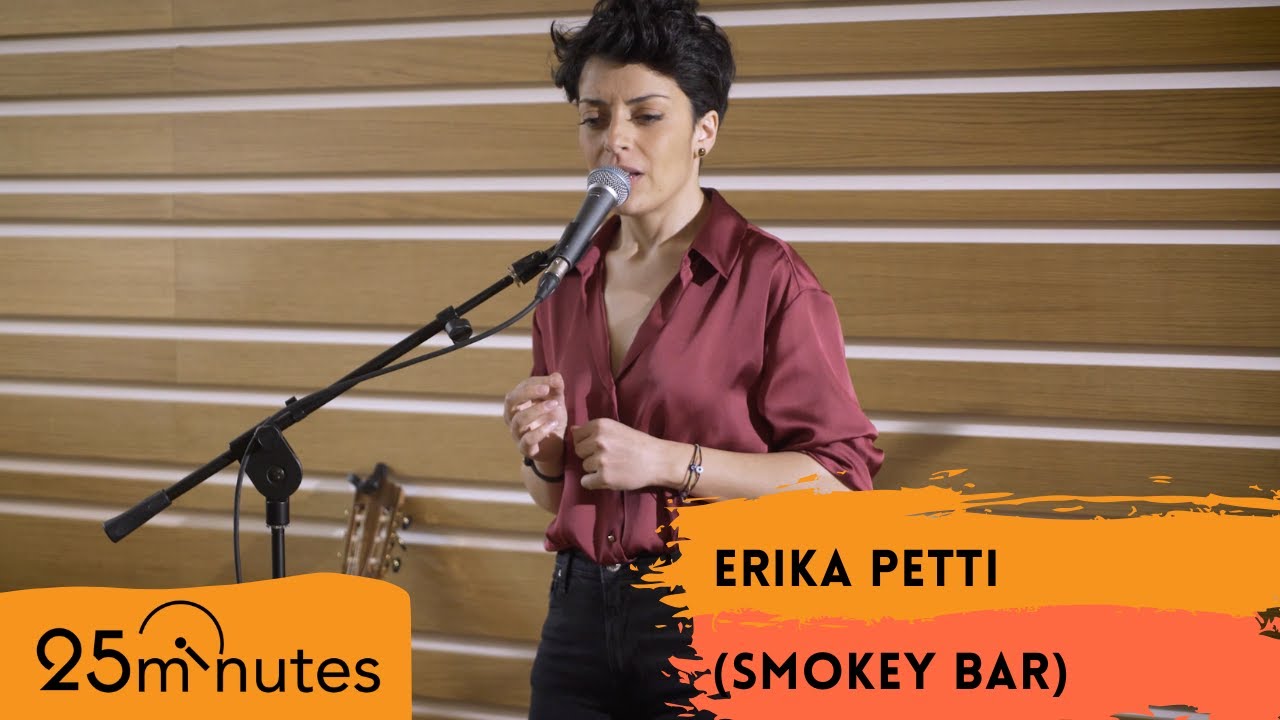 25 minutes, live at Tube | Erika Petti "Smokey Bar"
