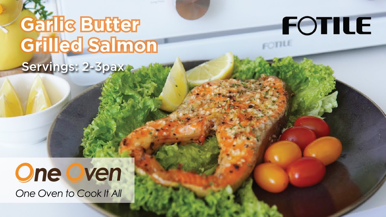 Baked Air Fried Garlic Butter Grilled Salmon Recipe | FOTILE One Oven Combi Oven Recipes