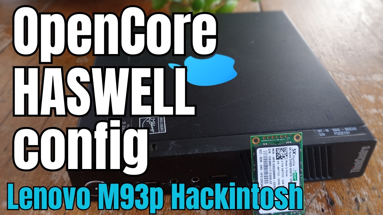Part 3: Lenovo M93p Hackintosh – Haswell OpenCore config.plist Explained