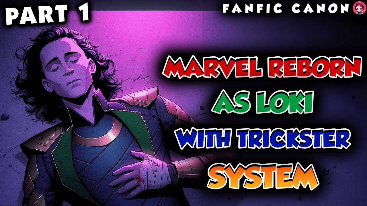 Marvel: Reborn as Loki with the Trickster System Part 1