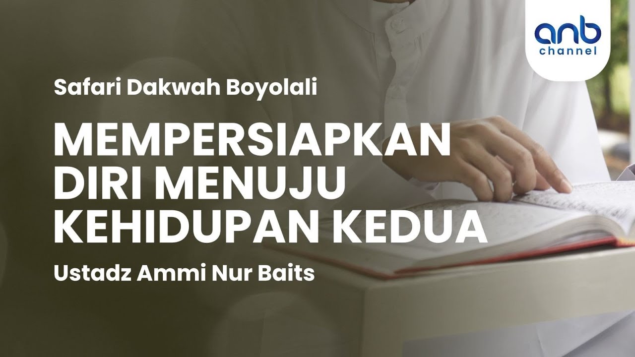 Mempersiapkan Diri Menuju Kehidupan Kedua | Ustadz Ammi Nur Baits