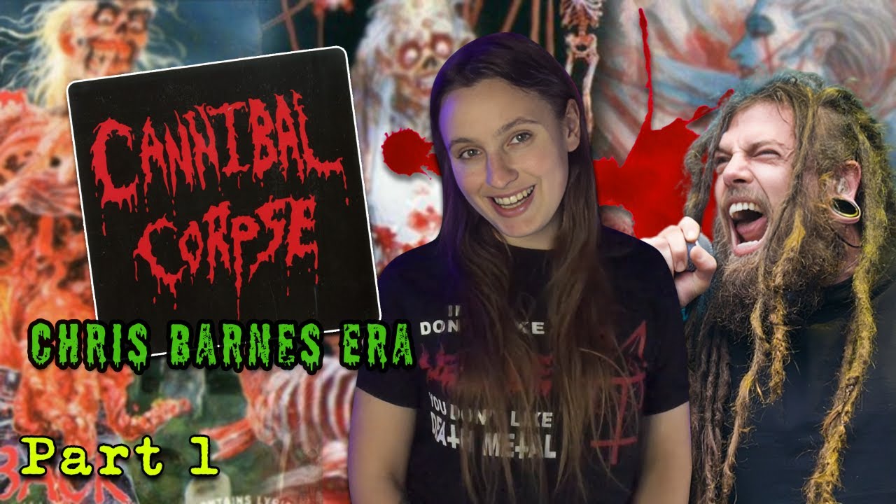 Diving into Cannibal Corpse Part 1: The Chris Barnes Era